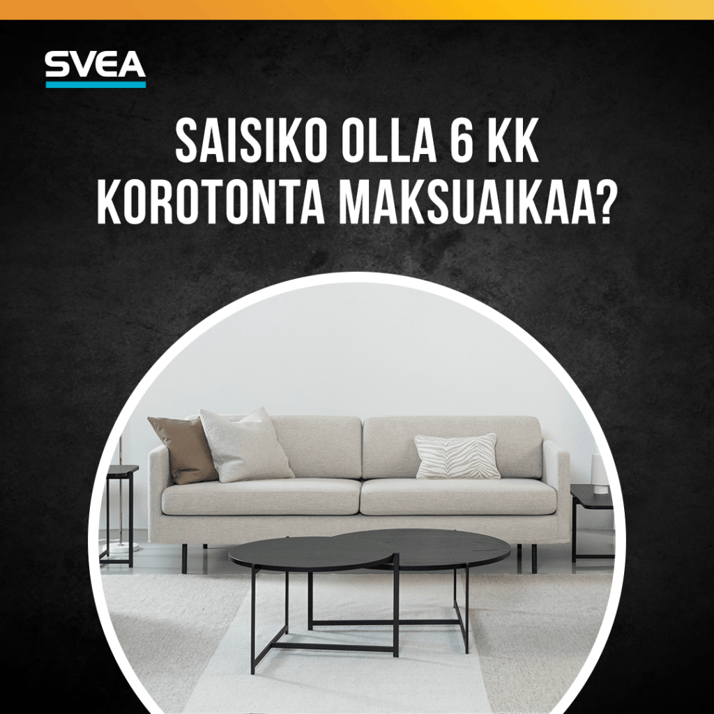 6 kk korotonta maksuaikaa